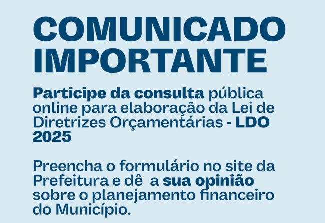 Consulta Pública para discussão da elaboração da Lei de Diretrizes Orçamentárias - LDO de 2025